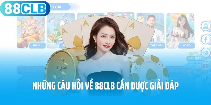 Những câu hỏi về 88clb cần được giải đáp